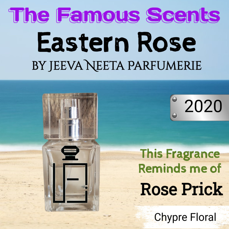 EDP - TF The Famous Scents Eastern Rose Reminds me of Rose Prick by Jeeva Neeta Parfumerie